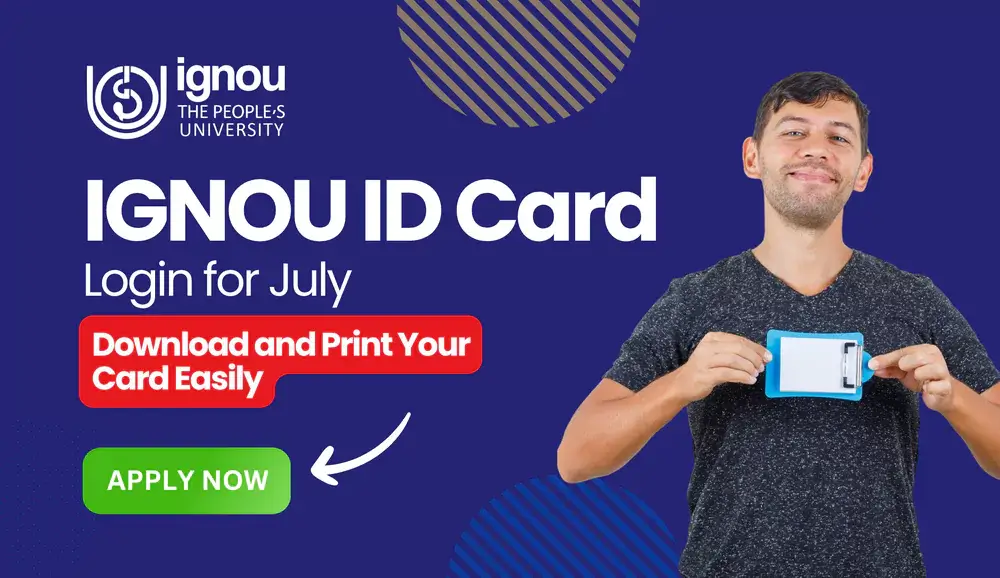 IGNOU ID Card Login for July session